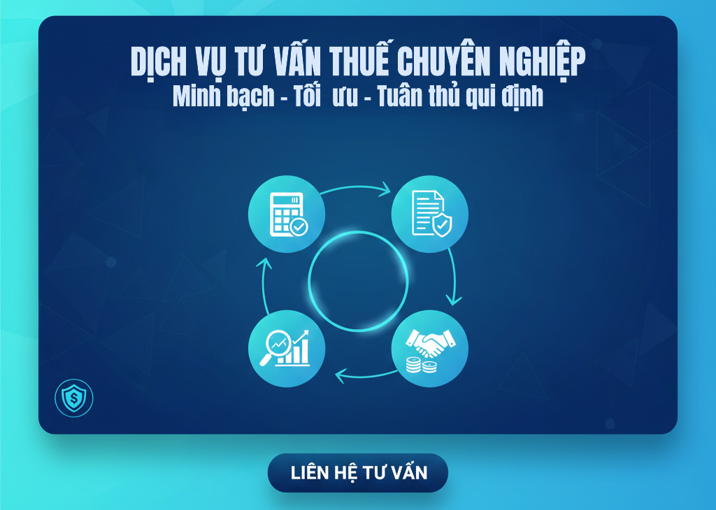 DỊCH VỤ TƯ VẤN THUẾ CHUYÊN NGHIỆP – TỐI ƯU CHI PHÍ, GIẢM THIỂU RỦI RO CHO DOANH NGHIỆP