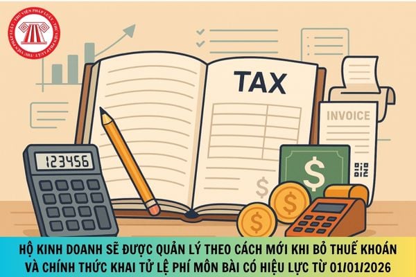 Từ 01/01/2026: Toàn bộ hộ kinh doanh chính thức chuyển từ thuế khoán sang kê khai — Những điều bạn cần biết